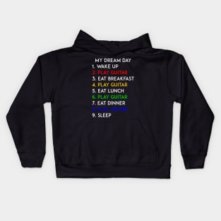 Play Guitar My Dream Day Kids Hoodie